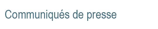 Communiqu&eacute;s de presse