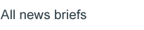 All news briefs