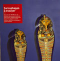 expo sarcophages
